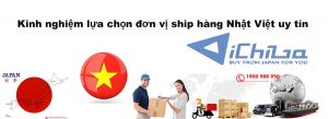 Cách chọn đơn vị ship hàng Nhật Việt